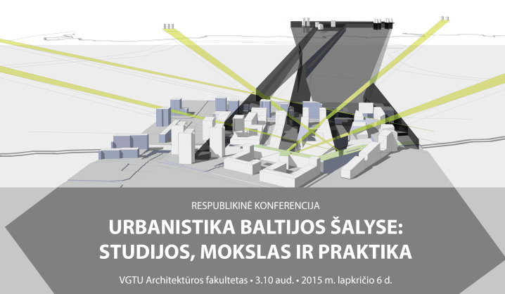 VGTU vyks respublikinė mokslo konferencija skirta urbanistikai